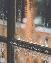 Duaa When It Rains Dua When It Rains Rain Quotes Islamic Love Quotes