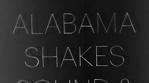 F c/g you've got to hold.on yeah you've got to hold on. The Oral History Of Alabama Shakes Sound Color Grammy Com