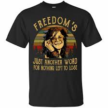 Freedom S Just Another Word For Nothing Left To Lose Shirt Freedom S Just Another Word For Nothing Left To Lose Vintage G200 Black T Shirt Ebay T Shirt Mens Tshirts T Shirts For Women