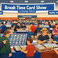 Break Time Card Show