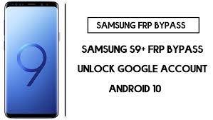 Unlock samsung galaxy s9 free with unlocky. Samsung S9 Plus Frp Bypass Android 10 Unlock Google Account
