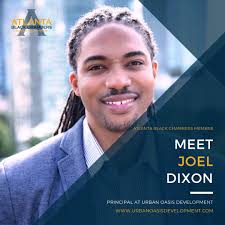 Joel Dixon is the Principal of Business & Community Development of Urban  Oasis Development. Urban Oasis Development is a fully integrated developer  and builder of residential/commercial real estate with an emphasis on