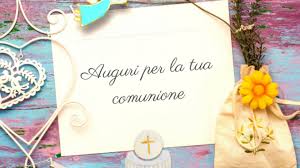 Per Non Risultare Banale Ecco 10 Frasi Perfette Per Gli Auguri Per La Comunione Vita Insieme