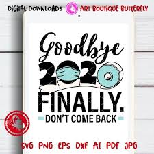 F2movies is a free movies streaming site with zero ads. Goodbye 2020 Finally Don T Come Back Svg Files Sayings Etsy Happy New Year Cards Happy New Year Greetings Happy New Year Text
