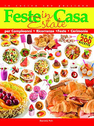 Salve ragazzi, oggi parliamo di un argomento sul quale c'è ancora tantissima confusione. Feste In Casa Estate In Cucina Con Passione Italian Edition Kindle Edition By Daniela Peli Cookbooks Food Wine Kindle Ebooks Amazon Com