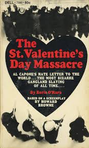 This motion picture depicts without flinching the most shocking event of america's most lawless era. The St Valentine S Day Massacre By Boris O Hara Dell Books Fonts In Use