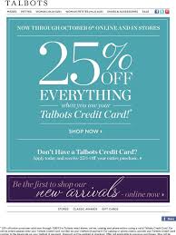 The talbots store card can be kept for those special days if you choose, and you won't be paying for not using it. Talbots Now 25 Off Everything With Your Talbots Credit Card Milled