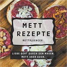 Mett Rezepte Mettbrotchen In 2020 Rezepte Mett Liebe Geht Durch Den Magen