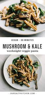 Mushroom And Kale Pasta With Toasted Pine Nuts Recipe Easy Vegan Dinner Vegan Dinners Vegan Pasta Recipes