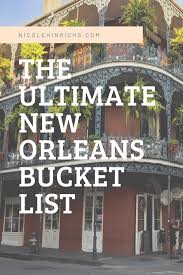 The Ultimate New Orleans Bucket List New Orleans Travel New Orleans Vacation Usa Travel Guide