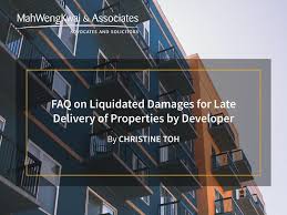 Understand the nature of liquidated damages, penalties and deposits; Faq Liquidated Damages For Late Delivery Properties By Developer