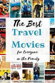 The most anticipated movies of 2020 that are based on. Best Travel Movies Of All Time For Families The Passport Kids Adventure Family Travel