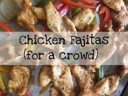 Chicken Fajitas For A Crowd Fajita Fajitas Huhn Essen Fur Gruppen
