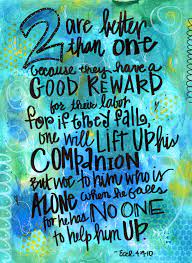 But there's so much time to figure out the rest of my life… but i figured out with all that's said and done two is better than one. Two Are Better Than One The Power Of Partnerships Lovingcommunity