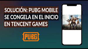 Solucion Pubg Mobile No Inicia O Se Congela En El Inicio En Tencent Games Youtube