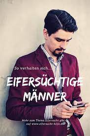 Wie Sich Eifersuchtige Manner Verhalten Und Wo Die Ursache Und Grunde Liegen Erfahrt Man Im Artikel Eifersucht Manner Wie Man Sich Selbst Liebt