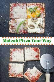 Fun Ways To Make Matzah Pizza For Passover Passover Kids Kosher Recipes Jewish Recipes