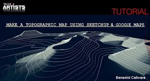 Make A Topographic Map Using Sketchup And Google Maps Sketchup 3d Rendering Tutorials By Sketchupartists