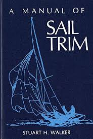 a manual of sail trim stuart h walker 9780393032963