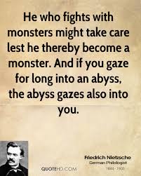 Monster Quotes Quotesgram Monster Quotes Nietzsche Quotes Quotes