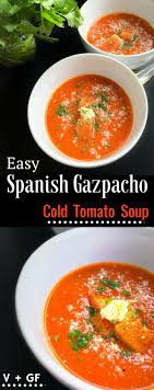 Easy Spanish Gazpacho Cold Tomato Soup Gazpacho Recipe Authentic Spanish Gazpacho Recipe Cold Soup Recipes