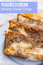 Peaches Cream Banana Bread Confessions Of A Baking Queen Recipe Breakfast Recipes Sweet Bread Recipes Homemade Tasty Bread Recipe