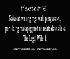 The Legal Wife Syndrome Mr Reklamador Facts Tagalog Love Quotes Patama Quotes Facts