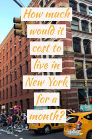 Cost Of Living In New York City For A Month Lifepart2 Com New York Travel New York City Travel Living In New York