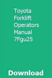 Toyota Forklift Operators Manual 7fgu25 Forklift Toyota Forklift Training