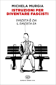 Michela murgia è stata ospite al festival mare di libri nelle edizioni 2013, 2014, 2016, 2017, 2018, 2019 e lo sarà nell'edizione digitale del 2020. Istruzioni Per Diventare Fascisti Michela Murgia Giulio Einaudi Editore Super Et Opera Viva
