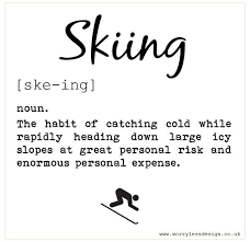 Skiing Sooo True Available Online As A Greetings Card Or Print From Tomorrow Let Us Know What You Think Www Worry In 2020 Skiing Quotes Skiing Humor Skiing Memes