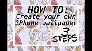 Create a wallpaper for phone. How To Create Your Own Phone Wallpaper Youtube