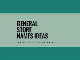 466 Best General Store Names Video Infographic Catchy Business Name Ideas Store Names Ideas Business Names