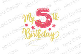Download My Fifth Birthday Svg Five Year Old Kids Graphic By Nnj Designs Creative Fabrica