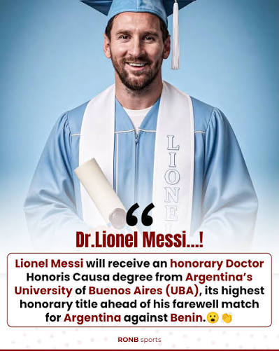 Dr. Lionel Messi: Lionel Messi will receive an honorary Doctor Honoris Causa  degree from Argentina's University of Buenos Aires (UBA), its highest  honorary title ahead of his farewell match for Argentina against