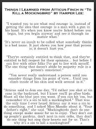 Things I Learned From Atticus Finch In To Kill A Mockingbird By Harper Lee Jh To Kill A Mockingbird Words Atticus Finch