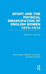 Women's emancipation is not making women equal to men! Sport And The Physical Emancipation Of English Women Von Kathleen Mccrone Isbn 978 1 138 77715 6 Sachbuch Online Kaufen Lehmanns De