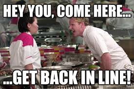Hey You Come Here Get Back In Line Misc Quickmeme