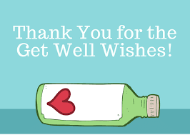 I was overwhelmed by the many kind messages and best wishes received from you all. 40 Ways To Say Thank You For The Get Well Wishes Futureofworking Com
