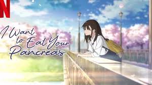Por suerte, un misterioso lobo la. I Want To Eat Your Pancreas 2018 How To Watch It On Netflix From Anywhere In The World