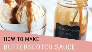 See more ideas about cooking recipes, sauce recipes, recipes. How To Make Butterscotch Sauce Handle The Heat
