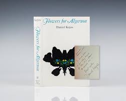 'i want you to question everything you know'. Flowers For Algernon By Daniel Keyes Signed First Edition 1966 From Raptis Rare Books Sku 703