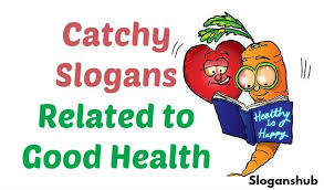 Pinsharetweet 1share Below Is A List Of 37 Catchy Slogans Related To Good Health Eat Right Be Bright Take Car Take Care Of Your Body Slogan Catchy Slogans