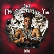 Over 40,000+ cool wallpapers to choose from. Dax I Ll Say It For You Lyrics And Tracklist Genius