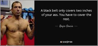 It often serves simply as. Top 25 Black Belt Quotes Of 53 A Z Quotes