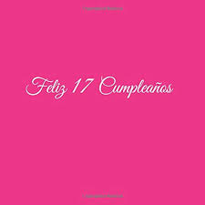 La disputa se desató en los. Feliz 17 Cumpleanos Libro De Visitas 17 Anos Feliz Cumpleanos Para Fiesta Ideas Regalos Decoracion Accesorios Eventos Firmas Fiesta Nina Nino Ninos Cumpleanos Cubierta Rosa Spanish Edition Rosa S Libros 9781729515532 Amazon Com Books