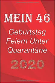 Geburtstag männer lustig 37 best bewertungen bezieht sich auf. Mein 46 Geburtstag Feiern Unter Quarantane Lustig Geburtstag Geschenk Tagebuch Wahrend Quarantane Geburtstag Notizbuch Geschenk Fur Frauen Manner Und Alle 6x9 In 120 Seiten German Edition Quarantane Unter 9798643027621 Amazon Com Books