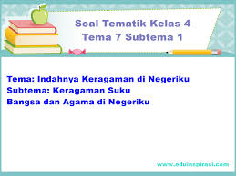 Buku guru kelas 2 tema 7 revisi 2017. Soal Tematik Kelas 4 Tema 7 Subtema 1