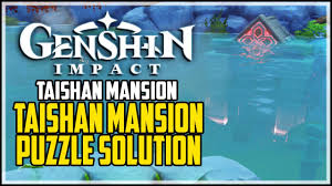 How to unlock taishan mansion genshin impact jueyun karst guide shows you how to solve taishan mansion puzzle, drain the. How To Unlock Taishan Mansion Genshin Impact Taishan Mansion Entrance Puzzle Solution Youtube