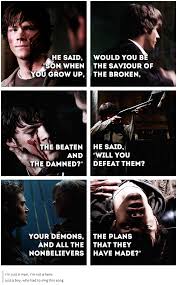 He Said Son When You Grow Up Will You Be The Savior Of The Broken The Beaten And The Damned He S Supernatural Crossover Supernatural Funny Supernatural